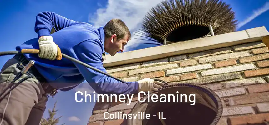Chimney Cleaning Collinsville - IL