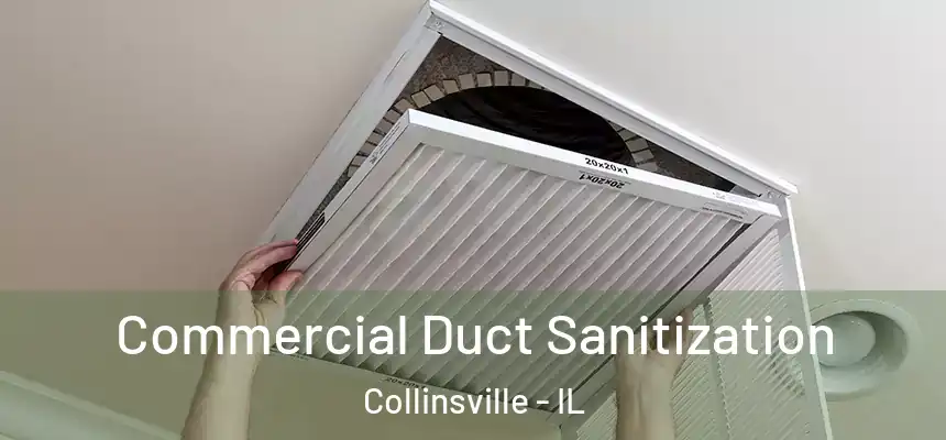  Commercial Duct Sanitization Collinsville - IL