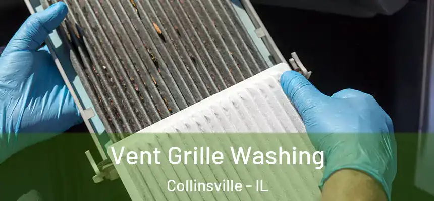  Vent Grille Washing Collinsville - IL